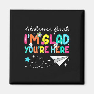 Willkommen zurück im Glad Youre zurück zum Tee der Magnet