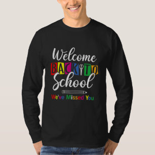 Willkommen zurück in der Schule Wir haben dich ver T-Shirt