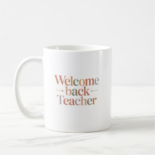 Willkommen zurück Lehrer Kaffeetasse