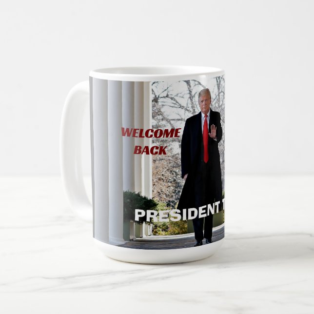 Willkommen zurück Präsident Trump Kaffeetasse (Vorderseite Links)