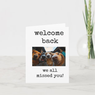 Willkommen zurück, wir alle haben dich vermisst, K Karte