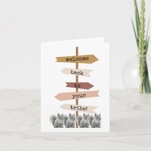 Willkommen zurück zu Ihrem Stamm, Niedlich, lustig Karte
