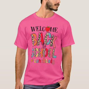 Willkommen zurück zum Mittagessen Lady zurück zur T-Shirt