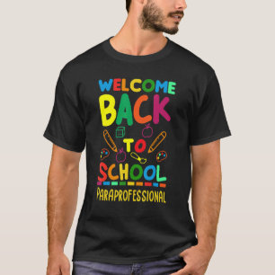 Willkommen zurück zum Paraprofi der Schule T-Shirt