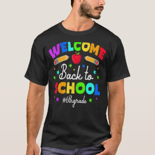 Willkommen zurück zur 6. Klasse der Schule T-Shirt