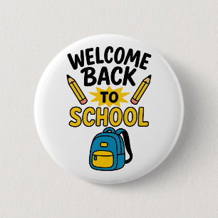 Willkommen zurück zur lustigen Schul-Rucksack-Blei Button