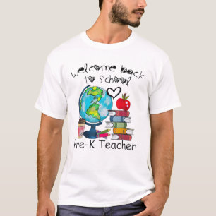 Willkommen zurück zur Schule Global Pre-K Teacher T-Shirt