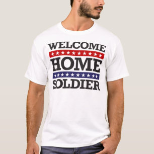 Willkommener Zuhause-Soldat T-Shirt