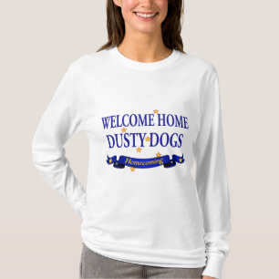 Willkommenes Zuhause-staubige Hunde T-Shirt