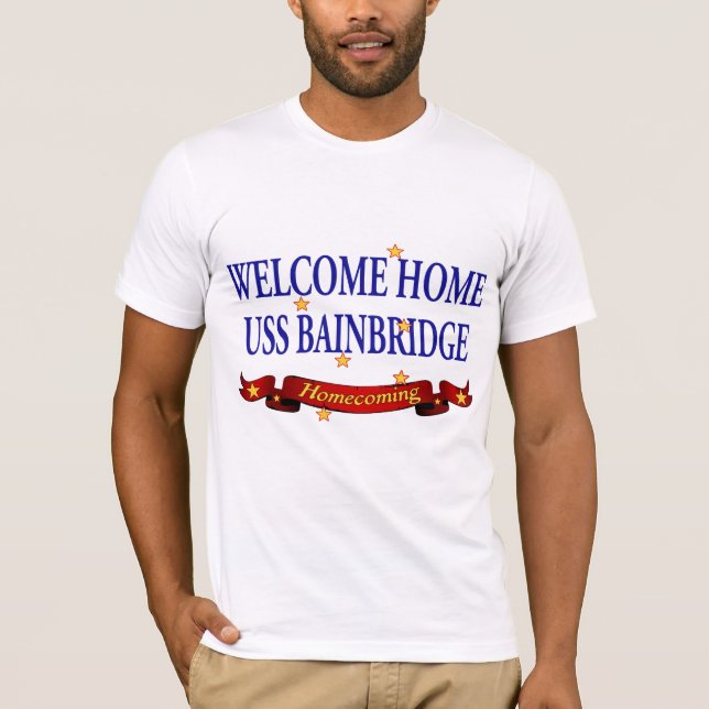 Willkommenes Zuhause USS Bainbridge T-Shirt (Vorderseite)