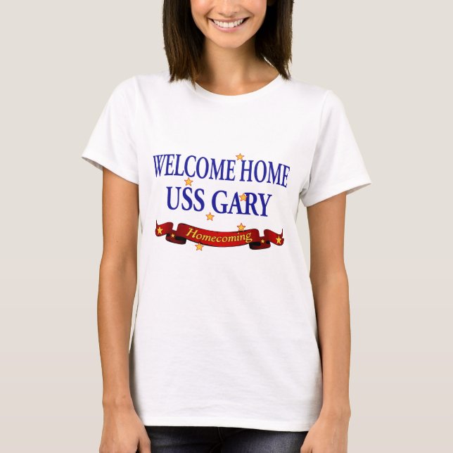 Willkommenes Zuhause USS Gary T-Shirt (Vorderseite)