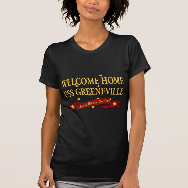 Willkommenes Zuhause USS Greeneville T-Shirt (Vorderseite)