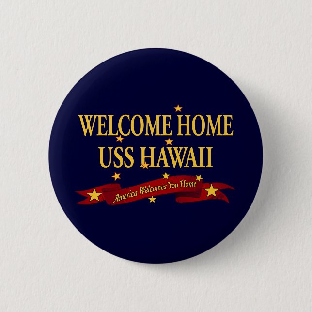Willkommenes Zuhause USS Hawaii Button (Vorderseite)