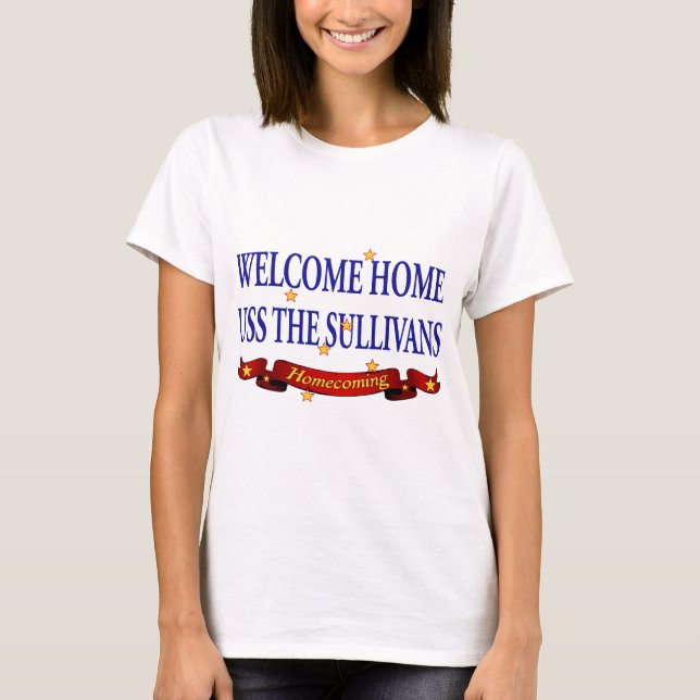 Willkommenes Zuhause USS TheSullivans T-Shirt (Vorderseite)