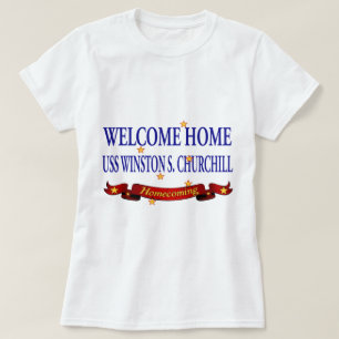 Willkommenes Zuhause USS Winston S. Churchill T-Shirt