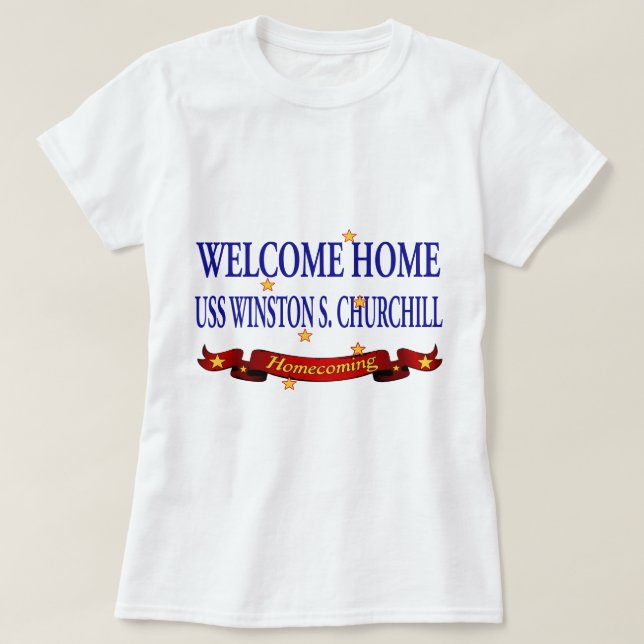 Willkommenes Zuhause USS Winston S. Churchill T-Shirt (Design vorne)