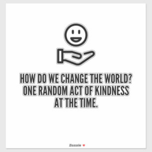 Willkürliche Freundlichkeit Aufkleber