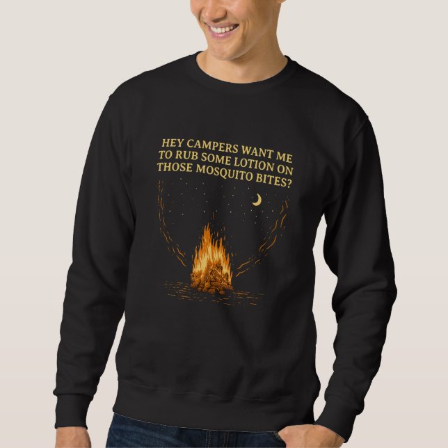 Willst du, dass ich etwas Lotion einreibe Camping  Sweatshirt (Vorderseite)