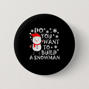 Willst du einen Schneemann bauen Süßer Schneemann Button