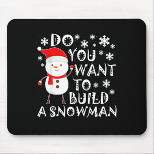 Willst du einen Schneemann bauen Süßer Schneemann  Mousepad