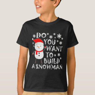 Willst du einen Schneemann bauen Süßer Schneemann T-Shirt