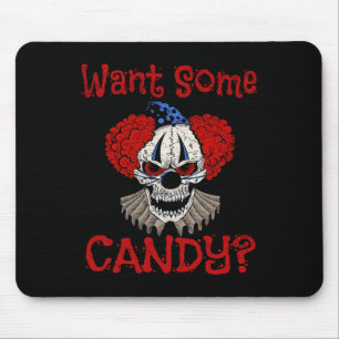 Willst du etwas Candy Schrecklich Mitgenommen Böse Mousepad