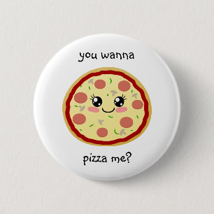 Willst du mich pizza? button