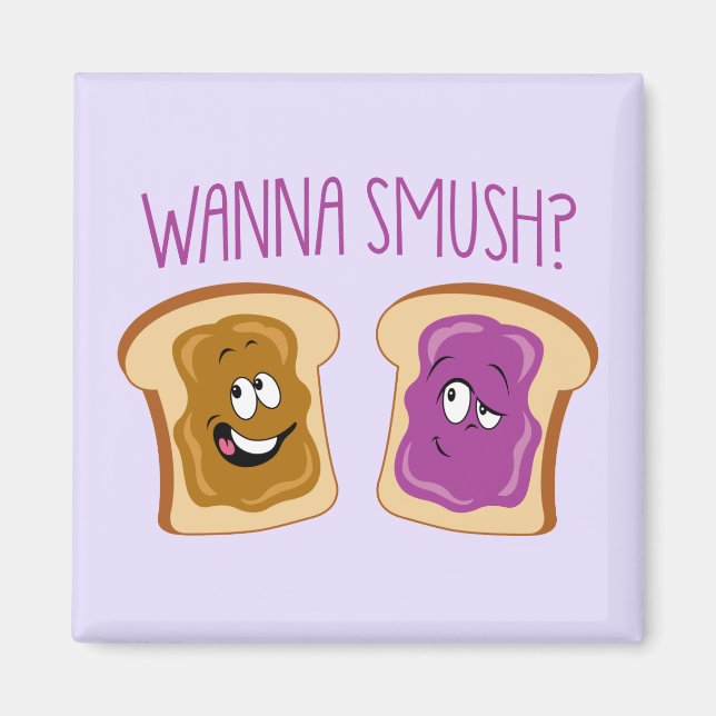 Willst du Smush? Magnet (Vorne)