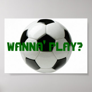 Willst du spielen? Fußball Poster