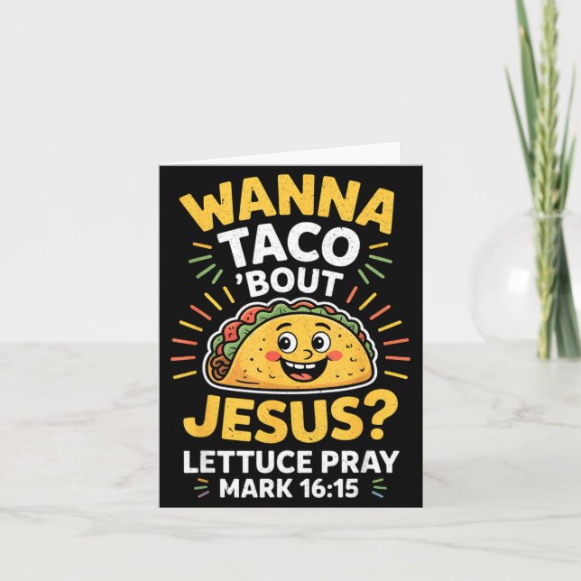 Willst du über Jesus Cinco Glauben Design taco'n Karte (Vorderseite)