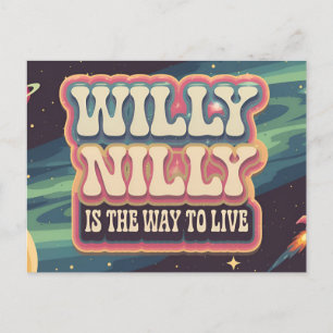 Willy Nilly ist der Weg zum Leben Postkarte