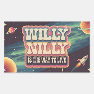 Willy Nilly ist die Art zu leben Rechteckiger Aufkleber