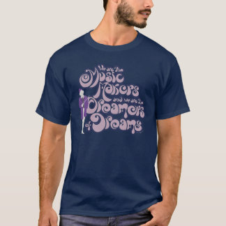 Willy Wonka - Musikmacher, Träume von Träumen T-Shirt