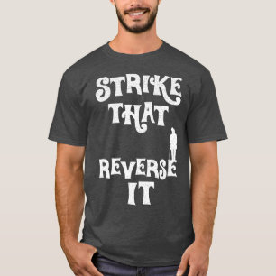 Willy Wonka streike, die ihn umkehrt Weiß beunruhi T-Shirt
