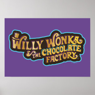 Willy Wonka und das Logo der Schokoladenfabrik Poster