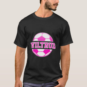 Wiltrud Name Girls Soccer Fußballsport Fan T-Shirt