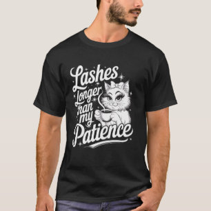 Wimpern länger als meine Geduld Lustig Sarkastisch T-Shirt