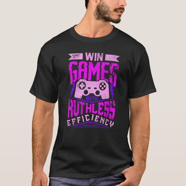 WIN GAMES WITH RUTHLESS EFFICIENCY Expert Gaming M T-Shirt (Vorderseite)