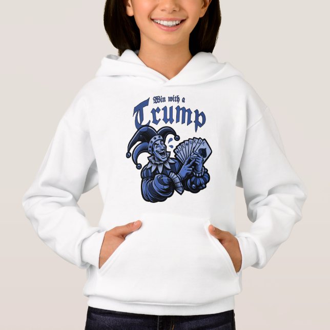 Win With A Trump - Gewinne mit einem Trumpf Hoodie (Vorderseite)