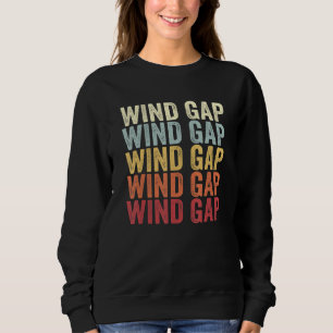 Wind Gap Pennsylvania Wind Gap PA Retro Vintage Te Sweatshirt