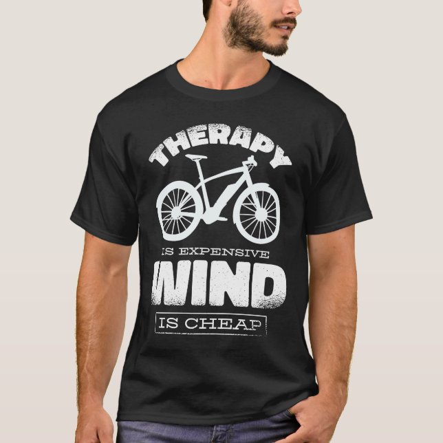 Wind ist billig Radfahrer und Fahrrad Sprichwort R T-Shirt (Vorderseite)
