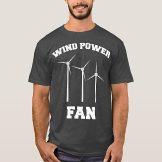 Wind Power Fan Windpark Grafik Umgebung T-Shirt