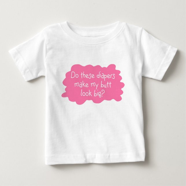 Windeln machen Hintern großes Rosa Baby T-shirt (Vorderseite)