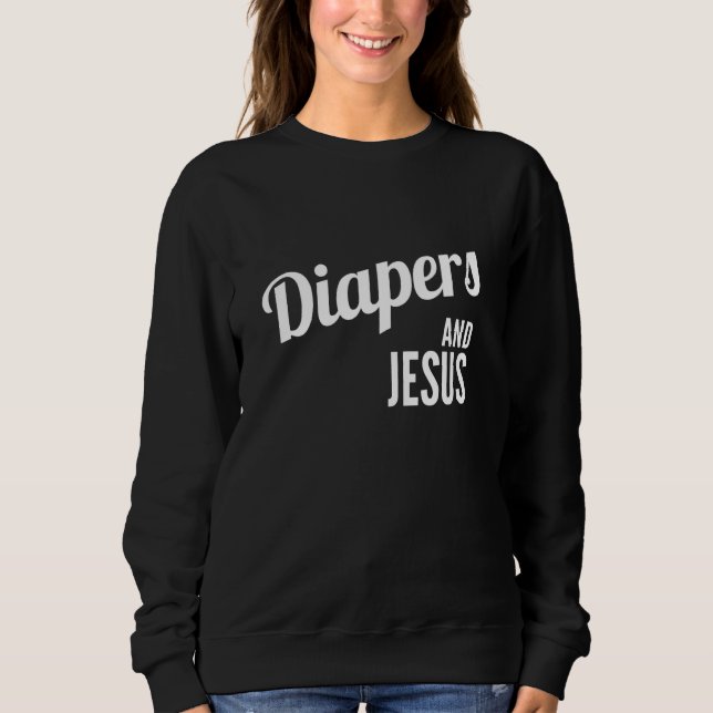 Windeln und Jesus, Spaß Christlicher Script Baby S Sweatshirt (Vorderseite)