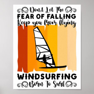 Windsurfen Born To Surf Surfer Windsurfer  Poster