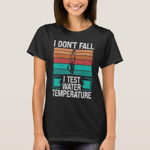 Windsurfen Falling I dont Fall Vintager Rig Windsu T-Shirt