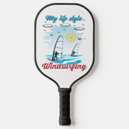 Windsurfen ist mein Lebensstil Pickleball Schläger