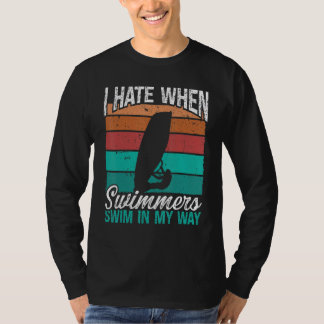 Windsurfer I hate Swimmers Vintage Rig Windsurfing T-Shirt