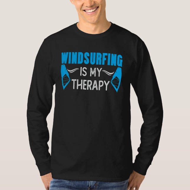 Windsurfer Joke Surfer Saying Surfing Windsurfing  T-Shirt (Vorderseite)