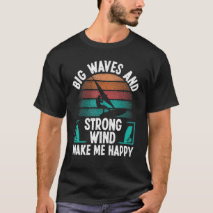 Windsurfer Segel Strong Wind Big Waves Windsurfen T-Shirt